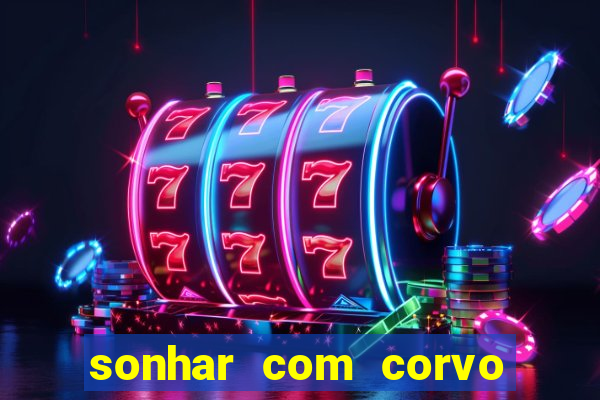 sonhar com corvo preto atacando